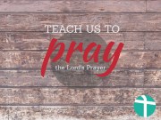 Teach us to pray - Oct-Nov 2019 AM